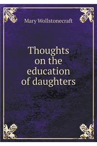 Thoughts on the Education of Daughters