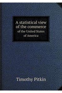 A Statistical View of the Commerce of the United States of America