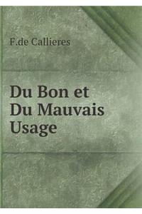 Du Bon Et Du Mauvais Usage