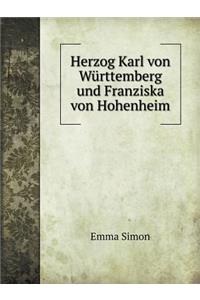 Herzog Karl von Württemberg und Franziska von Hohenheim