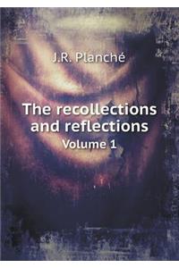 The Recollections and Reflections Volume 1