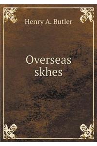 Overseas Skhes