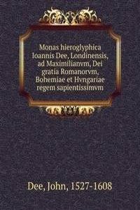 Monas hieroglyphica Ioannis Dee, Londinensis, ad Maximilianvm, Dei gratia Romanorvm, Bohemiae et Hvngariae regem sapientissimvm