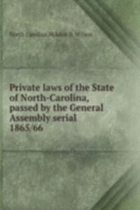 Private laws of the State of North-Carolina, passed by the General Assembly serial