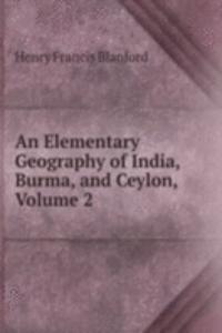 Elementary Geography of India, Burma, and Ceylon, Volume 2