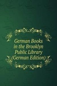 German Books in the Brooklyn Public Library (German Edition)