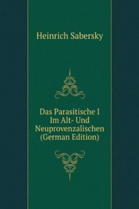 Das Parasitische I Im Alt- Und Neuprovenzalischen (German Edition)