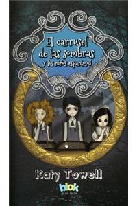 El Carrusel de Las Sombras y Los Ninos Espantosos