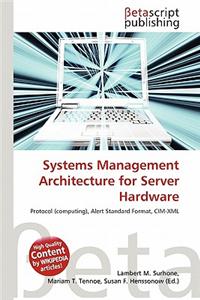 Systems Management Architecture for Server Hardware