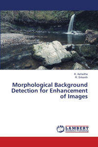 Morphological Background Detection for Enhancement of Images