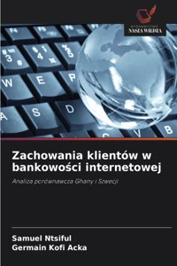 Zachowania klientów w bankowości internetowej