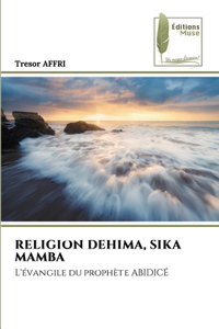 Religion Dehima, Sika Mamba