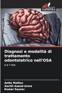 Diagnosi e modalità di trattamento odontoiatrico nell'OSA