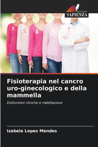 Fisioterapia nel cancro uro-ginecologico e della mammella