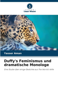 Duffy's Feminismus und dramatische Monologe