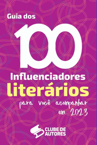 O Guia Dos 100 Influenciadores Literários Para Você Acompan