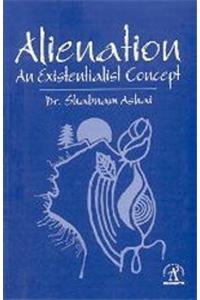 Alienation :An Existentialist Concept