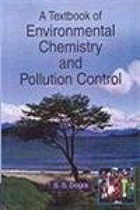 A Textbook of Environmental Chemistry and Pollution Control
