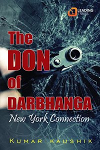The Don of Darbhanga - New York Connection