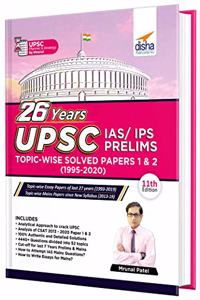 26 Years UPSC IAS/ IPS Prelims Topic-wise Solved Papers 1 & 2 (1995 - 2020) 11th Edition