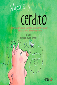 Mosca Y Cerdito