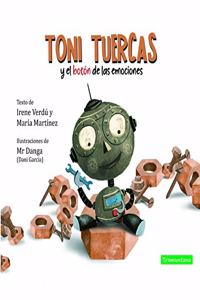 Toni Tuercas Y El Botón de Las Emociones