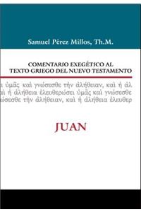 Comentario Exegético Al Texto Griego del N.T. - Juan