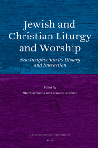 Jewish and Christian Liturgy and Worship