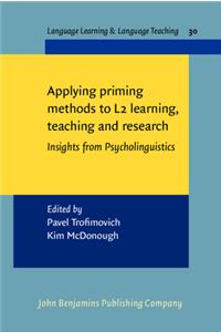 Applying priming methods to L2 learning, teaching and research