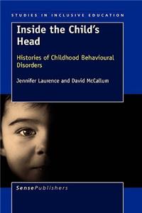 Inside the Child's Head: Histories of Childhood Behavioural Disorders