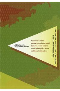 Accroître l'Accès Aux Personnels de Santé Dans Les Zones Rurales Ou Reculées Grâce À Une Meilleure Fidélisation