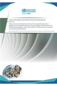 What National and Subnational Interventions and Policies Based on Mediterranean and Nordic Diets Are Recommended or Implemented in the Who European