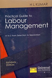 Practical Guide to Labour Management: A-Z from Selection to Separation