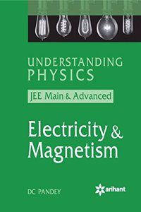 Understanding Physics For Jee Main & Advanced Electricity & Magnetism