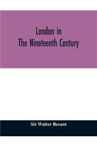 London in the nineteenth century