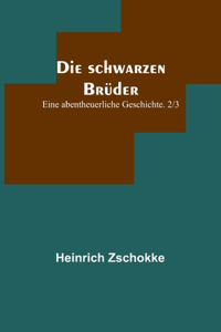 schwarzen Brüder