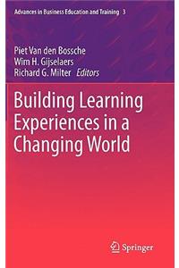 Building Learning Experiences in a Changing World