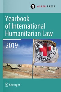 Yearbook of International Humanitarian Law, Volume 22 (2019)