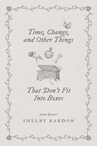 Time, Change, and Other Things That Don't Fit Into Boxes