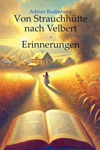 Von Strauchhütte nach Velbert - Erinnerungen