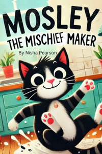 Mosley the Mischief Maker