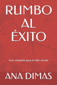 Rumbo Al Éxito
