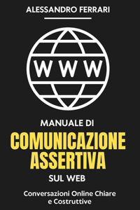 Manuale di Comunicazione Assertiva sul Web