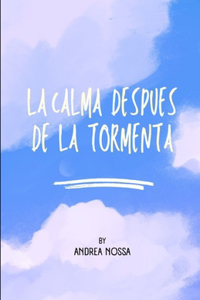 La calma después de la tormenta
