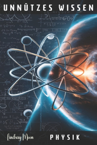 Unnützes Wissen Physik