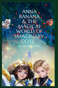 Anna Banana & The Magical World of Imaginary Dots