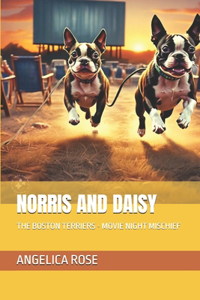 Norris and Daisy