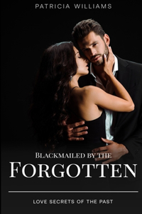 Blackmailed by the Forgotten