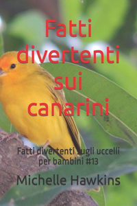 Fatti divertenti sui canarini