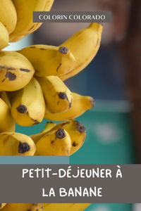 petit-déjeuner à la banane